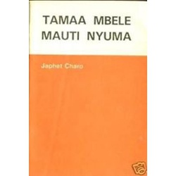 Tamaa Mbele Mauti Nyuma
