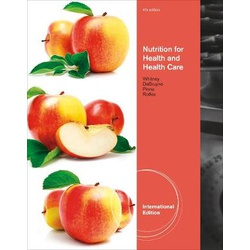 Nutrition for Health and Health Care 4th Edition