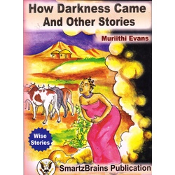 How Darkness came and other Stories