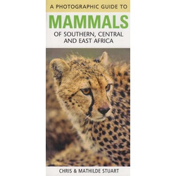Photographic Guide to Mammals of Southern, Central and East Africa