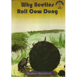 Why Beetles Roll Cowdung