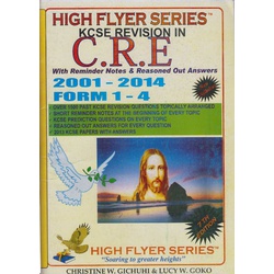 High Flyer Series KCSE Revision in CRE 2002-2018 Form 1-4