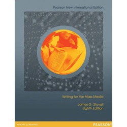 Writing for the Mass Media: Pearson New International Edition