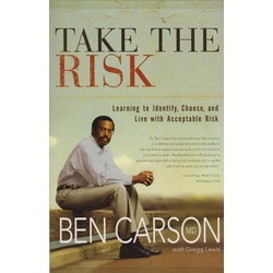 Take the Risk;Learning to Identify, Choose, and Live with Acceptable Risk