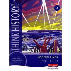 Think History! Modern Times 1750-1990