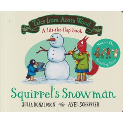 Squirrel's Snowman: A Lift-the-flap Story