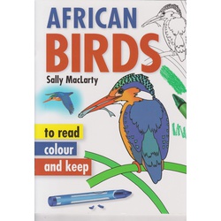 African birds: To read, colour and keep
