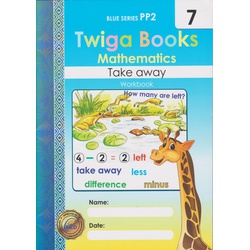 Twiga Books Mathematics Take Away Book 7 Pre-Primary 2
