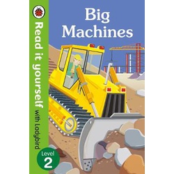 Big Machines - Read it yourself with Ladybird: Level 2 (non-fiction)