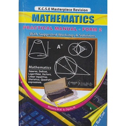 KCSE Masterpiece Revision Mathematics practical manual Form 2