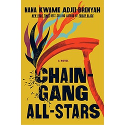 Chain Gang All Stars: A Novel