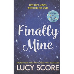 Finally Mine: the unmissable small town love story from the author of Things We Never Got Over