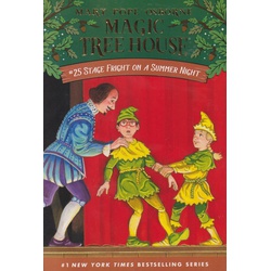 Magic Tree House #25: Stage Fright on Summer Night