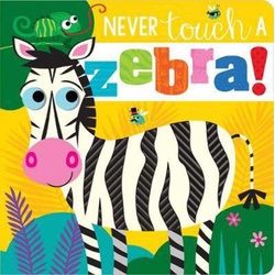 Never Touch a Zebra!