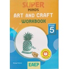 EAEP Super Minds Art And Craft Workbook Grade 5