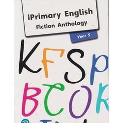 Iprimary English Fiction Anthology Year 5