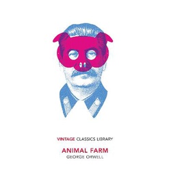 Vintage Classics: Animal Farm
