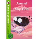 Read It Yourself  with Lady Bird Level 2 Anansi and the Sky God