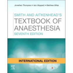 Smith & Aitkenhead's Textbook of Anaesthesia 7th Edition (Elsevier)