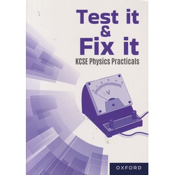 Test it & Fix it KCSE Physics Practicals (Oxford)