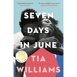 Seven Days in June: the instant New York Times bestseller and Reese's Book Club pick