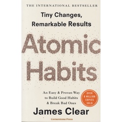 Atomic Habits: Easy and proven way to build good habits and break bad ones
