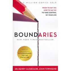 Boundaries Updated and Expanded Edition: When to Say Yes, How to Say No To Take Control of Yo