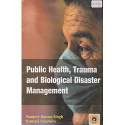 Public Health, Trauma and Biological Disaster