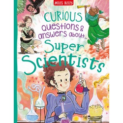 MilesKelly Curious Questions & Answers Super Scientists