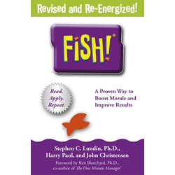 Fish! A remarkable way to boost morale and improve results