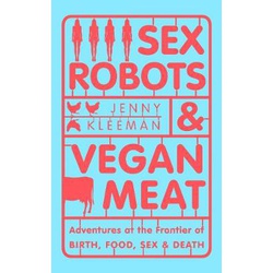 Sex Robots & Vegan meat