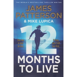 12 Months to Live: A knock-out new series from James Patterson