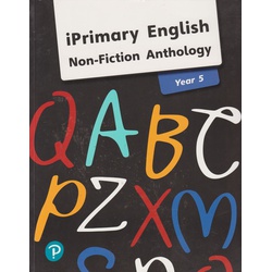 Iprimary English Non-fiction Anthology Year 5