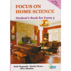 Focus on Home Science Form 3