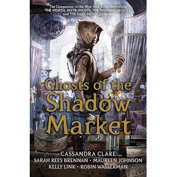 Ghosts of the Shadow Market