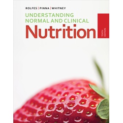 Understanding Normal and Clinical Nutrition, 10th Edition