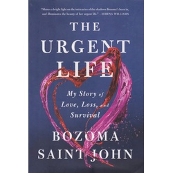 The Urgent Life: My Story of Love, Loss and Survival-Hardback