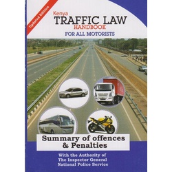 Kenya Traffic Law handbook:Handbook for all motorists (Summary of offences & Penalties)