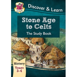 Key Stage 2 Discover and Learn: History - Stone Age to Celts Study Book, Year 3 and 4
