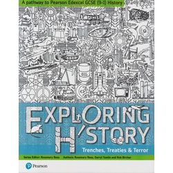 A Pathway to Pearson Edexcel GCSE (9-1) Exploring History Trenches, Treaties & Terror Students Book 3