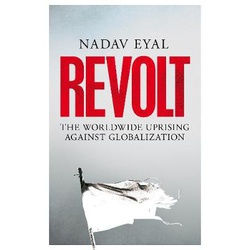 Revolt: The Worldwide Uprising Against Globalization