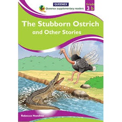The Stubborn Ostrich and Other Stories Grade 3b