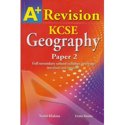 A+ Revision KCSE Geography paper 2