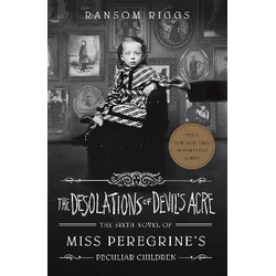 The Desolations of Devil's Acre: Miss Peregrine's Peculiar Children