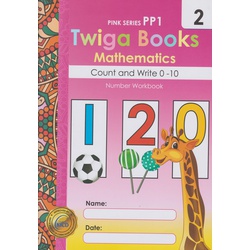 Twiga Books Mathematics Count and Write Numbers 0-11 Book 2 Pre-Primary 1