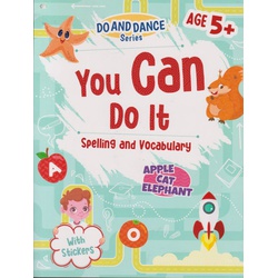 Alka Do and Dance You can Do it Spelling and Vocabulary for Ages 5+