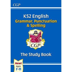 Key Stage 2 English: Grammar, Punctuation and Spelling Study Book - Ages 7-11