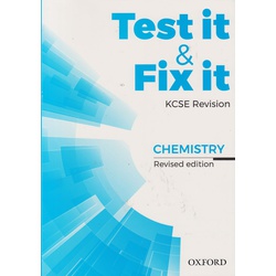Test it & Fix it KCSE Revision Chemistry (Revised Edition)