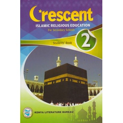 Crescent Islamic Religious Education for secondary schools Students' Book Form 2