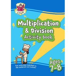 CGP Multiplication & Division Activity Book Age 7-8